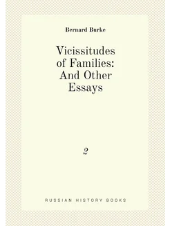 Vicissitudes of Families And Other Essays. 2