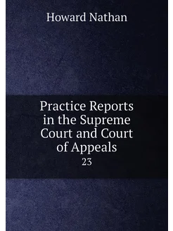 Practice Reports in the Supreme Court and Court of A