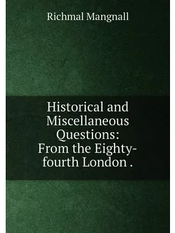 Historical and Miscellaneous Questions From the Eig