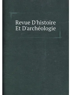 Revue D'histoire Et D'archéologie