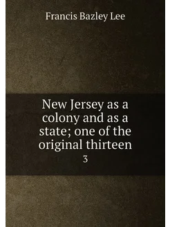 New Jersey as a colony and as a state one of the or