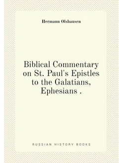 Biblical Commentary on St. Paul's Epistles to the Ga