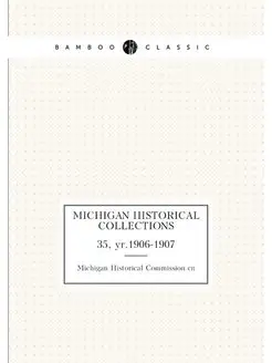 Michigan historical collections. 35