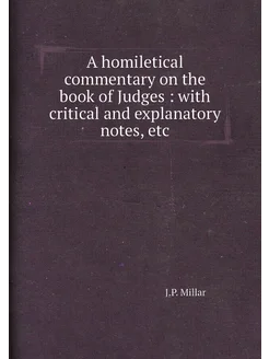 A homiletical commentary on the book of Judges wit