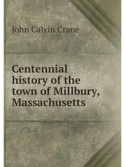 Centennial history of the town of Mil