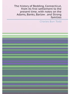 The history of Redding, Connecticut, from its first