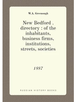 New Bedford . directory of the inhabitants, busine