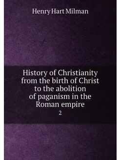 History of Christianity from the birth of Christ to