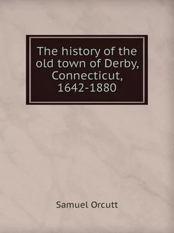 The history of the old town of Derby