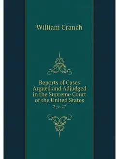 Reports of Cases Argued and Adjudged