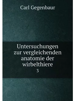 Untersuchungen zur vergleichenden anatomie der wirbe