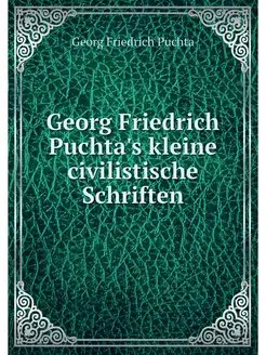 Georg Friedrich Puchta's kleine civil