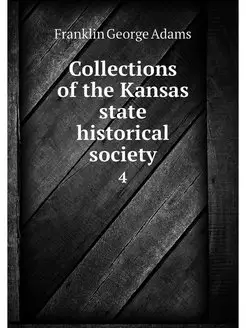 Collections of the Kansas state histo