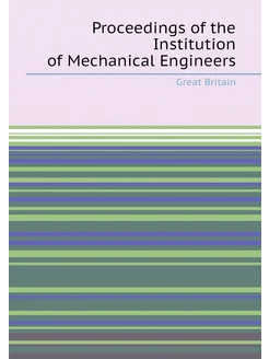 Proceedings of the Institution of Mechanical Engineers