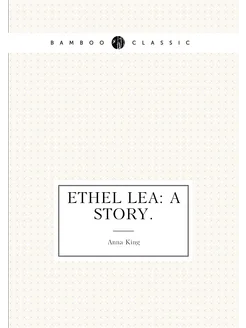 ETHEL LEA A STORY