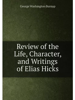 Review of the Life, Character, and Writings of Elias