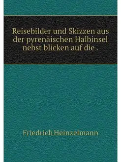 Reisebilder und Skizzen aus der pyren