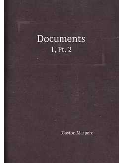 Documents. 1, Pt. 2