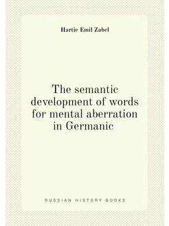 The semantic development of words for mental aberrat