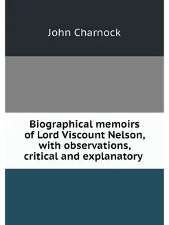 Biographical memoirs of Lord Viscount