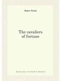 The cavaliers of fortune