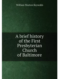 A brief history of the First Presbyterian Church of