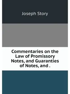 Commentaries on the Law of Promissory