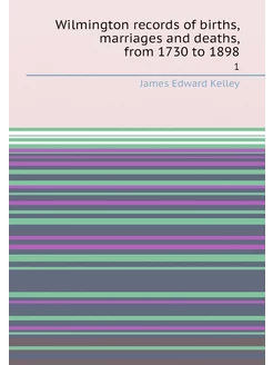 Wilmington records of births, marriages and deaths