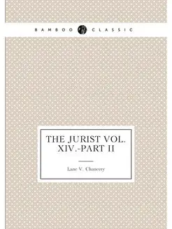 The Jurist Vol. XIV.-Part II