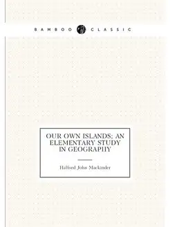 Our own islands an elementary study in geography