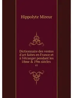 Dictionnaire des ventes d'art faites