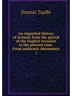 An impartial history of Ireland, from