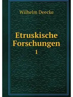 Etruskische Forschungen. 1