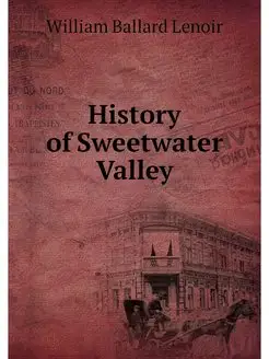 History of Sweetwater Valley