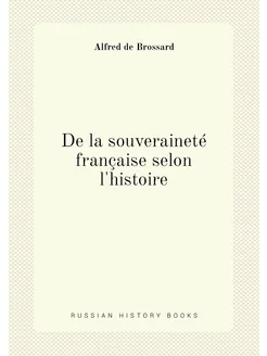 De la souveraineté française selon l'histoire