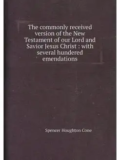 The commonly received version of the New Testament o