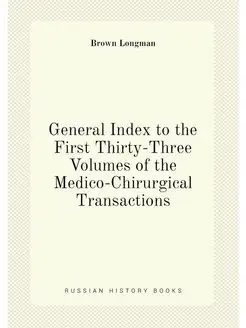 General Index to the First Thirty-Three Volumes of t