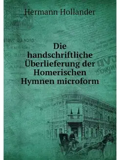 Die handschriftliche Überlieferung der Homerischen H