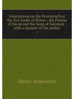 Annotations on the Pentateuch or the