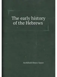 The early history of the Hebrews