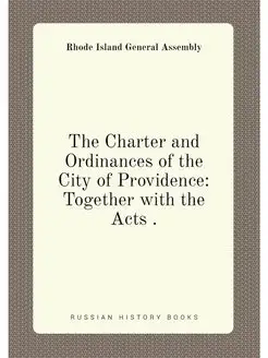 The Charter and Ordinances of the City of Providence