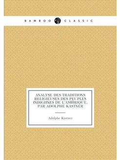 Analyse des traditions religieuses des peuples indig