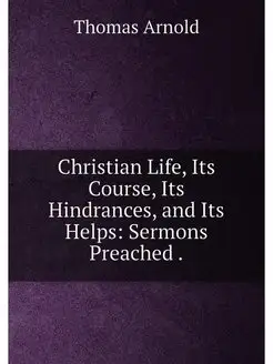 Christian Life, Its Course, Its Hindr