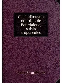 Chefs-d'oeuvres oratoires de Bourdalo