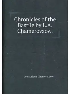 Chronicles of the Bastile by L.A. Cha