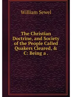 The Christian Doctrine, and Society of the People Ca