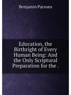 Education, the Birthright of Every Human Being And