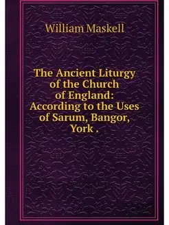 The Ancient Liturgy of the Church of