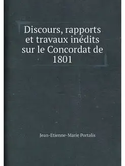 Discours, rapports et travaux inedits