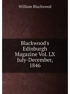 Blackwood's Edinburgh Magazine Vol. L